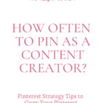 How Often To Pin on Pinterest