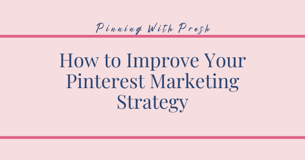 Pinterest Strategy Tips for Businesses