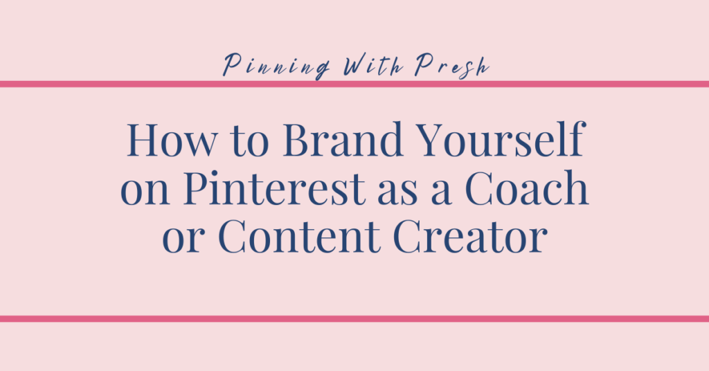 4 Ways to Brand Yourself on Pinterest