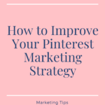 Pinterest Strategy Tips for Businesses