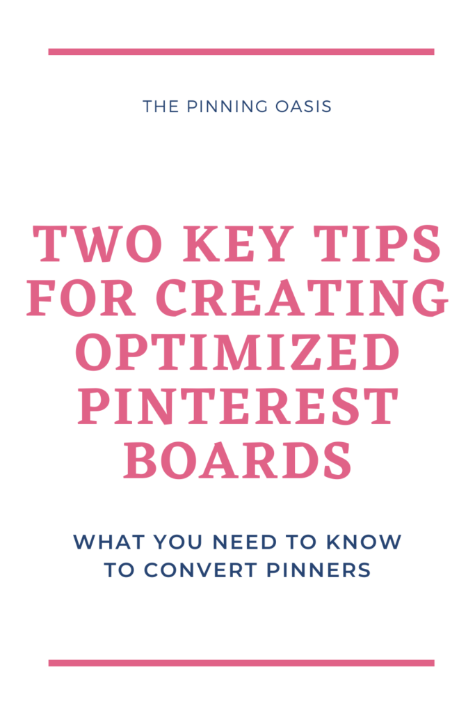 Two Key Tips for Creating Optimized Pinterest Boards