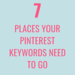 7 Places Your Pinterest Keywords Need To Go