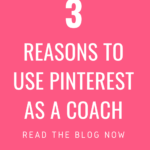 3+ Reasons to use Pinterest as a Coach