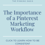 The Importance of a Pinterest Marketing Workflow