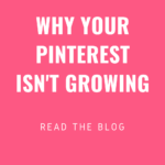 Why your Pinterest isn't growing?