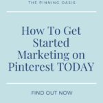 How to get started marketing on Pinterest TODAY