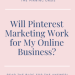 Will Pinterest Marketing Work for My Online Business?