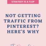 Not Getting Traffic from Pinterest? Here's Why