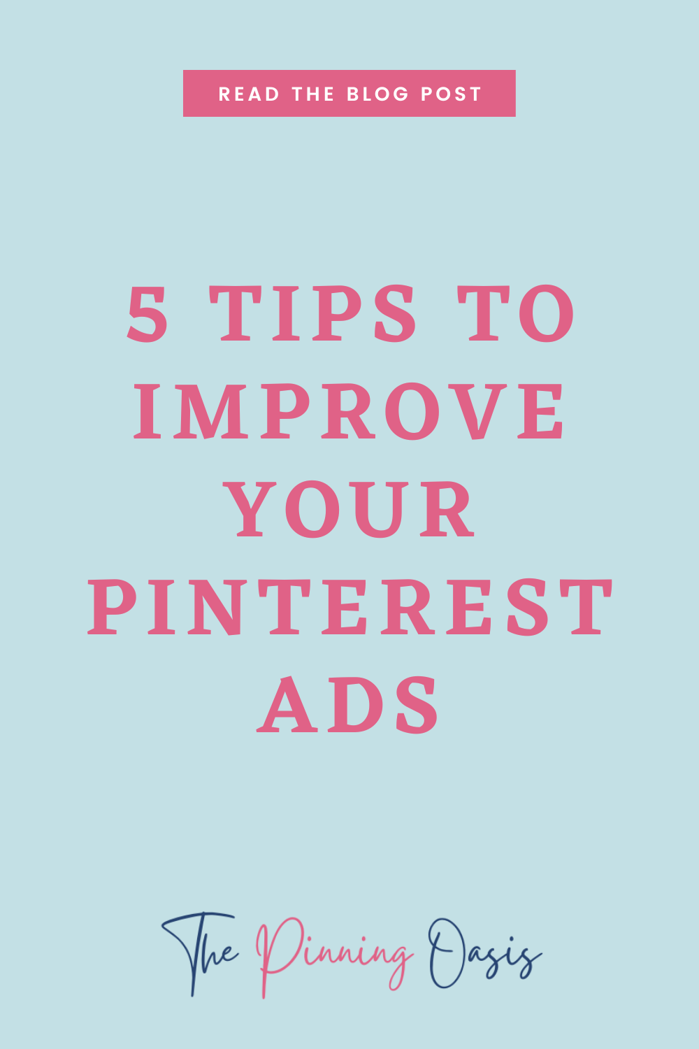 5 Tips to Improve Your Pinterest Ads – The Pinning Oasis
